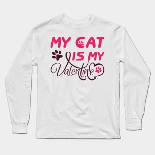 My Cat is My Valentine Long Sleeve T-Shirt